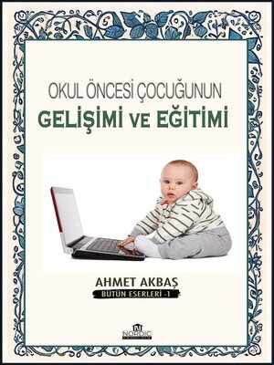 cover image of Okul Öncesi Çocuğunun Gelişimi ve Eğitimi